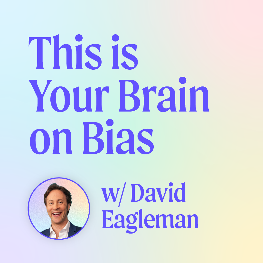 This is Your Brain on Bias with headshot of guest David Eagleman