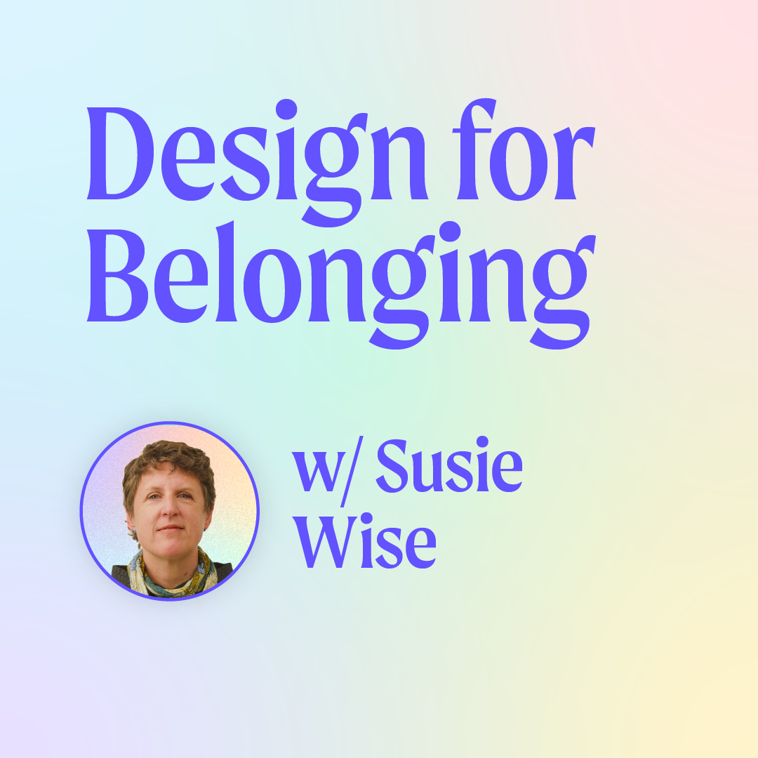 Design for Belonging episode cover art featuring guest Susie Wise