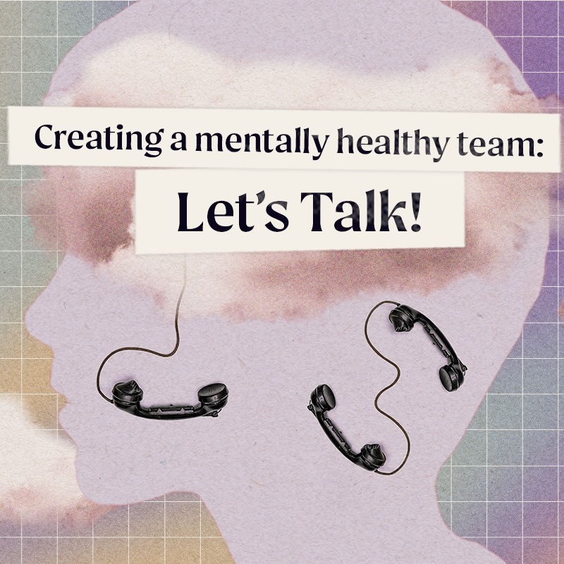 A person's profile is layered over a multi-colored pink-hued background with clouds in the distance. The profile holds the image of three old telephones. Near the top of their head we read: "Creating a mentally healthy team: Let's Talk!"